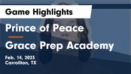 Prince of Peace  vs Grace Prep Academy Game Highlights - Feb. 14, 2023