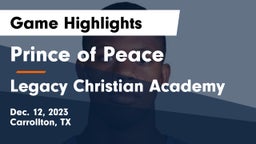 Prince of Peace  vs Legacy Christian Academy  Game Highlights - Dec. 12, 2023