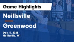 Neillsville  vs Greenwood  Game Highlights - Dec. 5, 2023