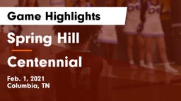 Spring Hill  vs Centennial  Game Highlights - Feb. 1, 2021
