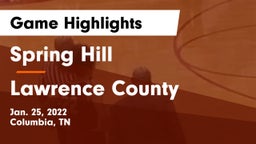 Spring Hill  vs Lawrence County  Game Highlights - Jan. 25, 2022