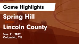 Spring Hill  vs Lincoln County  Game Highlights - Jan. 21, 2022
