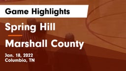 Spring Hill  vs Marshall County  Game Highlights - Jan. 18, 2022