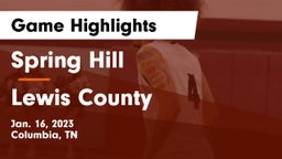 Spring Hill  vs Lewis County  Game Highlights - Jan. 16, 2023