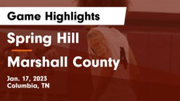 Spring Hill  vs Marshall County  Game Highlights - Jan. 17, 2023