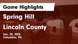 Spring Hill  vs Lincoln County  Game Highlights - Jan. 20, 2023