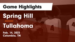 Spring Hill  vs Tullahoma  Game Highlights - Feb. 14, 2023