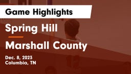 Spring Hill  vs Marshall County  Game Highlights - Dec. 8, 2023