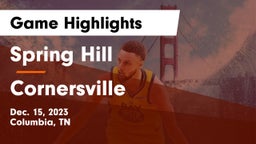 Spring Hill  vs Cornersville  Game Highlights - Dec. 15, 2023