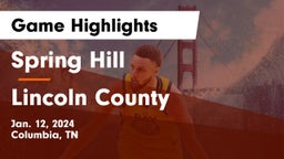 Spring Hill  vs Lincoln County  Game Highlights - Jan. 12, 2024