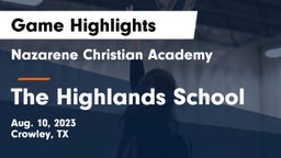 Nazarene Christian Academy  vs The Highlands School Game Highlights - Aug. 10, 2023
