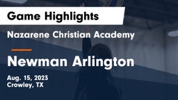 Nazarene Christian Academy  vs Newman Arlington Game Highlights - Aug. 15, 2023