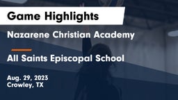 Nazarene Christian Academy  vs All Saints Episcopal School Game Highlights - Aug. 29, 2023
