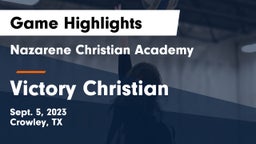 Nazarene Christian Academy  vs Victory Christian Game Highlights - Sept. 5, 2023