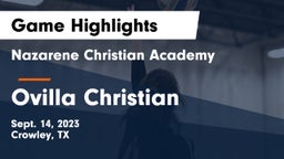 Nazarene Christian Academy  vs Ovilla Christian  Game Highlights - Sept. 14, 2023