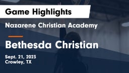 Nazarene Christian Academy  vs Bethesda Christian  Game Highlights - Sept. 21, 2023