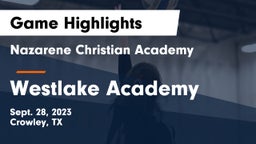 Nazarene Christian Academy  vs Westlake Academy Game Highlights - Sept. 28, 2023