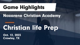 Nazarene Christian Academy  vs Christian life Prep Game Highlights - Oct. 12, 2023
