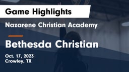 Nazarene Christian Academy  vs Bethesda Christian  Game Highlights - Oct. 17, 2023
