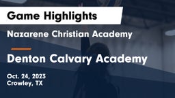 Nazarene Christian Academy  vs Denton Calvary Academy Game Highlights - Oct. 24, 2023