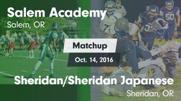 Matchup: Salem Academy High vs. Sheridan/Sheridan Japanese  2016