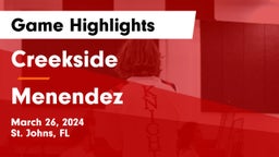 Creekside  vs Menendez  Game Highlights - March 26, 2024