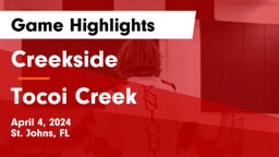 Creekside  vs Tocoi Creek  Game Highlights - April 4, 2024