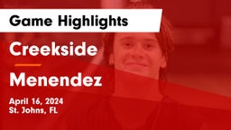 Creekside  vs Menendez Game Highlights - April 16, 2024