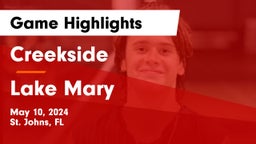 Creekside  vs Lake Mary  Game Highlights - May 10, 2024
