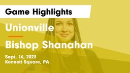 Unionville  vs Bishop Shanahan  Game Highlights - Sept. 16, 2023