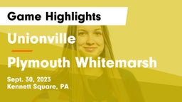 Unionville  vs Plymouth Whitemarsh  Game Highlights - Sept. 30, 2023