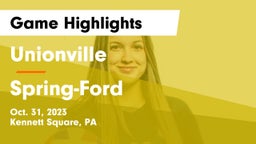 Unionville  vs Spring-Ford  Game Highlights - Oct. 31, 2023