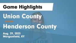 Union County  vs Henderson County  Game Highlights - Aug. 29, 2023