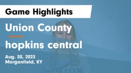 Union County  vs hopkins central  Game Highlights - Aug. 30, 2023