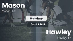 Matchup: Mason  vs. Hawley  2016