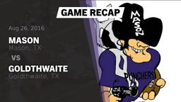 Recap: Mason  vs. Goldthwaite  2016