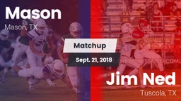 Matchup: Mason  vs. Jim Ned  2018