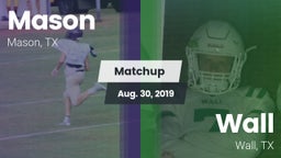 Matchup: Mason  vs. Wall  2019