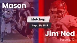 Matchup: Mason  vs. Jim Ned  2019