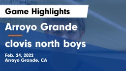 Arroyo Grande  vs clovis north boys Game Highlights - Feb. 24, 2022