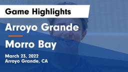 Arroyo Grande  vs Morro Bay  Game Highlights - March 23, 2022