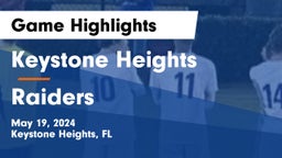 Keystone Heights  vs Raiders Game Highlights - May 19, 2024