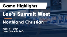Lee's Summit West  vs Northland Christian   Game Highlights - April 11, 2024