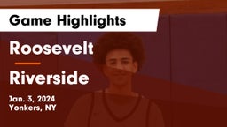 Roosevelt  vs Riverside  Game Highlights - Jan. 3, 2024