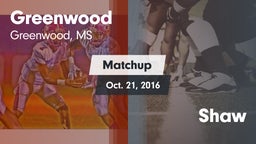 Matchup: Greenwood High vs. Shaw  2016