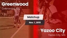 Matchup: Greenwood High vs. Yazoo City  2019