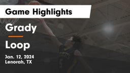 Grady  vs Loop   Game Highlights - Jan. 12, 2024