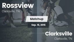 Matchup: Rossview  vs. Clarksville  2016