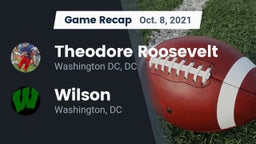 Recap: Theodore Roosevelt  vs. Wilson  2021