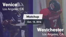 Matchup: Venice  vs. Westchester  2016